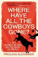Where Have All the Cowboys Gone?