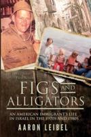 Figs and Alligators