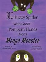 Big Fuzzy Spider With Green Pompom Hands Meets Mongo Monster