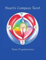 Heart's Compass Tarot : Discover Tarot Journaling & Create Your Own Cards
