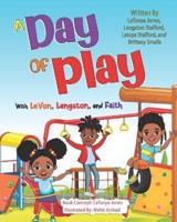 A Day of Play With LeVon, Langston, and Faith