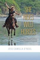 She Rides Wild Horses