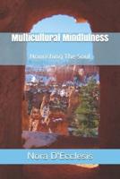 Multicultural Mindfulness: Nourishing The Soul
