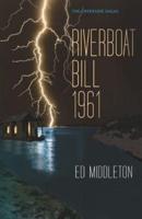 Riverboat Bill 1961