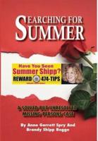 Searching for Summer: A Solved But Unresolved Missing Persons Case