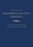 A Select History of Mathews County, Virginia