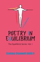 Poetry in Equilibrium : The Equilibrist Series Vol. IV