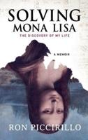 Solving Mona Lisa: The Discovery of My Life