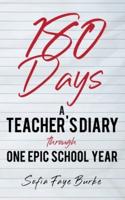 180 Days: A Teacher's Diary Through One Epic School Year
