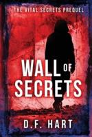 Wall of Secrets: The Vital Secrets Prequel