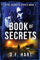 Book Of Secrets: Vital Secrets, Book One