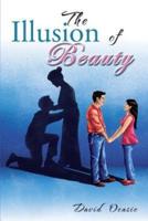 The Illusion Of Beauty