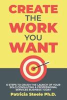 Create the Work You Want