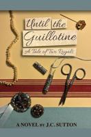 Until the Guillotine: A Tale of Two Royals