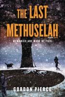 The Last Methuselah, Book 1: Memories Are Made of This