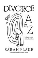 Divorce A to Z: A Quick Look at the First Year