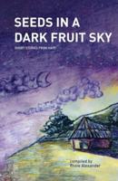 Seeds in a Dark Fruit Sky: Short Stories from Haiti