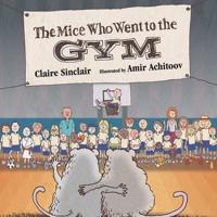 The Mice Who Went to the Gym
