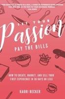 Let Your Passion Pay the Bills