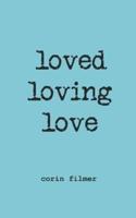 Loved Loving Love