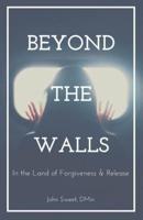 Beyond the Walls