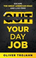 Quit Your Day Job