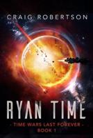 Ryan Time: Ryanverse Book 19