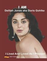 I AM Delilah Jones Aka Doris Gohlke