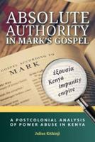 Absolute Authority in Mark's Gospel