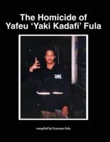 The Homicide of Yafeu 'Yaki Kadafi' Fula