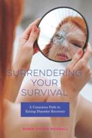 Surrendering Your Survival