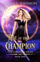 Rise of the Champion (The Champion Book 1)