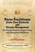 Nurse Practitioner Acute Care Protocols and Disease Management - FIFTH EDITION