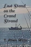 Last Stand on the Grand Strand