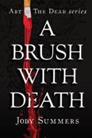 A Brush With Death: Art of the Dead Series Book 1