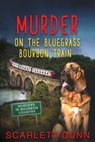 Murder on the Bluegrass Bourbon Train