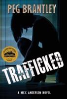 Trafficked: A Mex Anderson Novel
