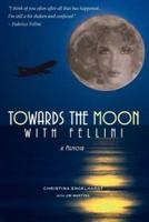 Towards the Moon With Fellini