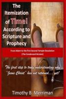 The Itemization of TIME (According to Scripture and Prophecy)