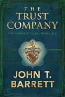 The Trust Company: Book 6 of The Barrett Files