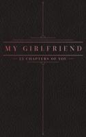25 Chapters Of You: My Girlfriend