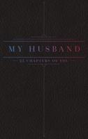 25 Chapters Of You: My Husband