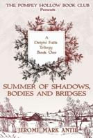 Summers of Shadows, Bodies and Bridges: The Pompey Hollow Book Club Series