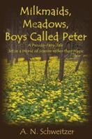 Milkmaids, Meadows, Boys Called Peter