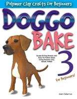 DOGGO BAKE 3 For Beginners!