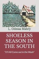 SHOELESS SEASON IN THE SOUTH: "It'll All Come out in the Wash"