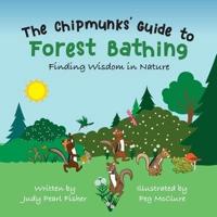 The Chipmunks' Guide to Forest Bathing