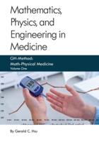 Mathematics, Physics, and Engineering in Medicine: GH-Method: Math-Physical Medicine
