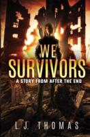 We Survivors: A Story from After the End