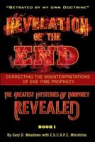 Revelation of the End, Volume 1